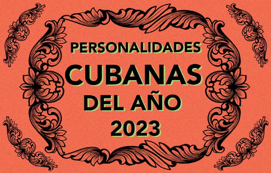 Personalidades cubanas más relevantes de 2023