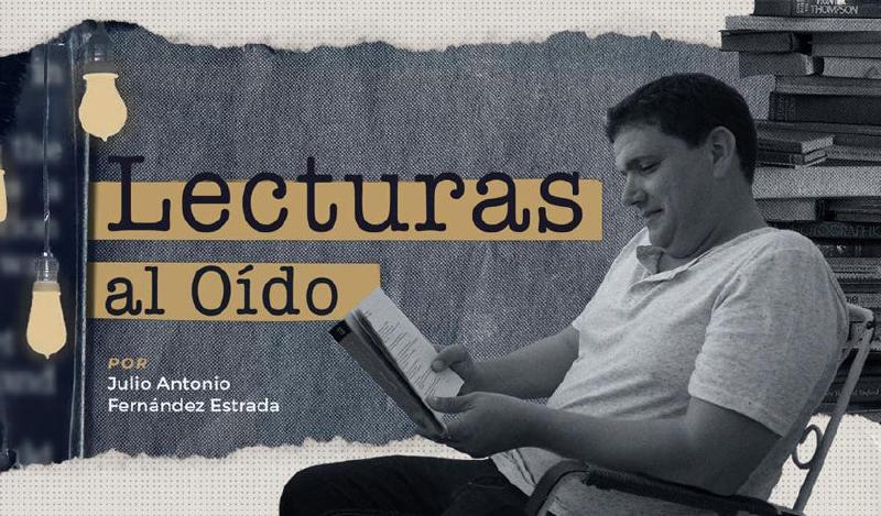 “Lecturas al oído” es una de las secciones más interesantes del canal.